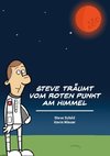 Steve träumt vom roten Punkt am Himmel