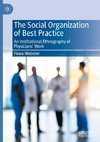 The Social Organization of Best Practice