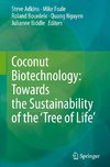 Coconut Biotechnology: Towards the Sustainability of the 'Tree of Life'