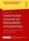 Schulcurriculares Fachwissen von Mathematiklehramtsstudierenden