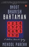 Bhoot, Bhavish, Bartaman