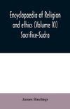 Encyclopaedia of religion and ethics (Volume XI) Sacrifice-Sudra