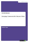 Emerging Communicable Diseases: Ebola