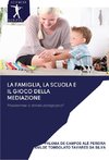 La famiglia, la scuola e il gioco della mediazione