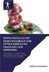 Bestes moralisches Erziehungsbuch von Uttara Kanda:Eine Fallstudie zum Ramayana