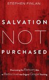 Salvation Not Purchased