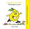 Monsieur Citron est toujours pressé