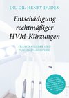 Entschädigung rechtmäßiger HVM-Kürzungen