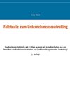 Fallstudie zum Unternehmenscontrolling