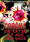 Corona: Die Katze ist aus dem Sack