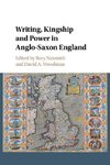 Writing, Kingship and Power in Anglo-Saxon England