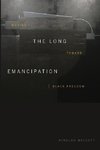 The Long Emancipation