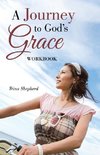 A Journey     to God's    Grace