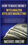 HOW TO MAKE MONEY WITH AMAZON AFFILIATE MARKETING