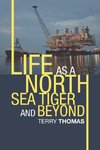 Life as a North Sea Tiger and Beyond