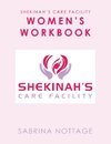 Shekinah's Care Facility Women's Workbook