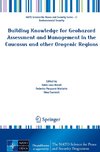 Building Knowledge for Geohazard Assessment and Management in the Caucasus and other Orogenic Regions