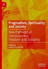 Pragmatism, Spirituality and Society