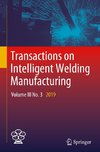 Transactions on Intelligent Welding Manufacturing