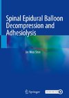 Spinal Epidural Balloon Decompression and Adhesiolysis