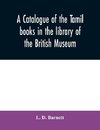 A catalogue of the Tamil books in the library of the British Museum