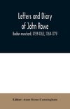 Letters and diary of John Rowe