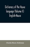 Dictionary of the Hausa language (Volume II) English-Hausa