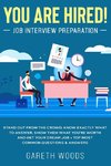 You Are Hired! Job Interview Preparation