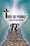 Todo es posible para el que tiene fe