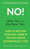 No! Why 'No' is the New 'Yes'