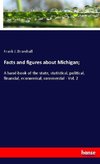 Facts and figures about Michigan;