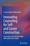 Innovating Counseling for Self- and Career Construction