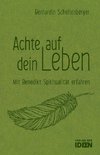 Achte auf dein Leben