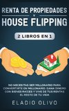 Renta de propiedades y house flipping 2 libros en 1