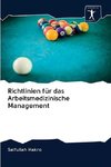 Richtlinien für das Arbeitsmedizinische Management