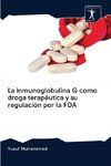 La inmunoglobulina G como droga terapéutica y su regulación por la FDA