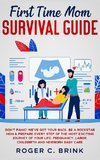 First Time Mom Survival Guide