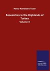 Researches in the Highlands of Turkey