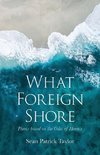 What Foreign Shore