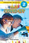 What Is COVID-19? (Engaging Readers, Level 2)