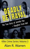 Deadly Betrayal ; The True Story of Jennifer Pan Daughter from Hell