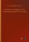 Geschichte von England seit der Thronbesteigung Jakob's des Zweiten