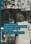 Italian Women's Experiences with American Consumer Culture, 1945-1975