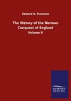 The History of the Norman Conquest of England