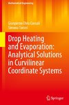 Drop Heating and Evaporation: Analytical Solutions in Curvilinear Coordinate Systems