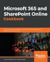 Microsoft 365 and SharePoint Online Cookbook