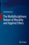 The Multidisciplinary Nature of Morality and Applied Ethics