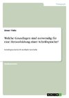 Welche Grundlagen sind notwendig für eine Herausbildung einer Schriftsprache?