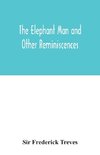 The elephant man and other reminiscences