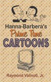 Hanna Barbera's Prime Time Cartoons (hardback)